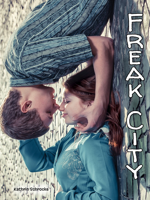 Kathrin Schrocke创作的Freak City作品的详细信息 - 可供借阅